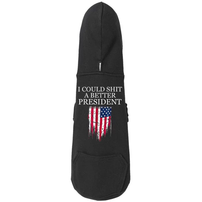 I Could Shit A Better President Funny Doggie 3-End Fleece Hoodie