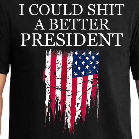 I Could Shit A Better President Funny Pajama Set