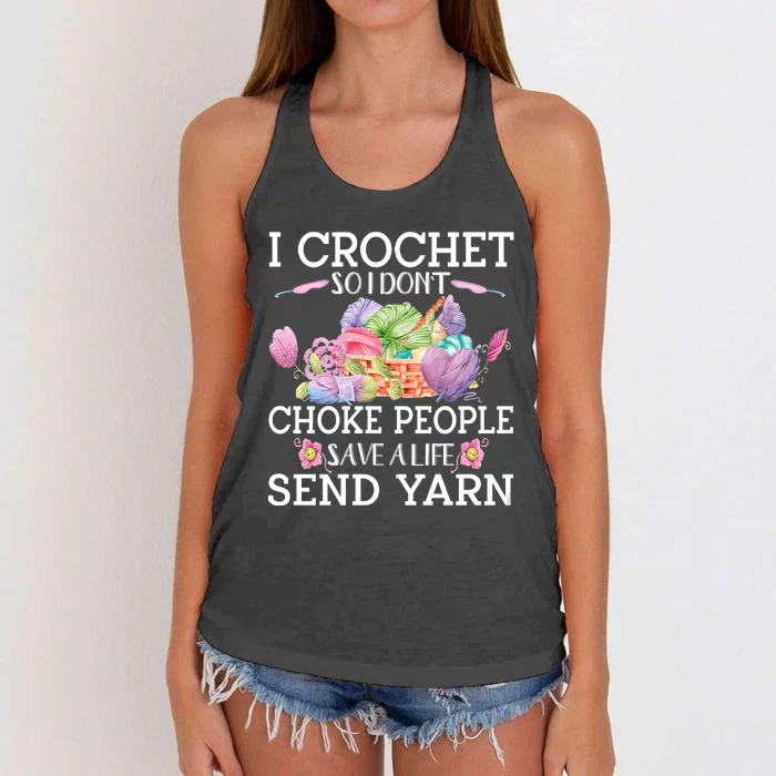 I Crochet So I Don’T Choke People Save A Life Send Yarn Women's Knotted Racerback Tank