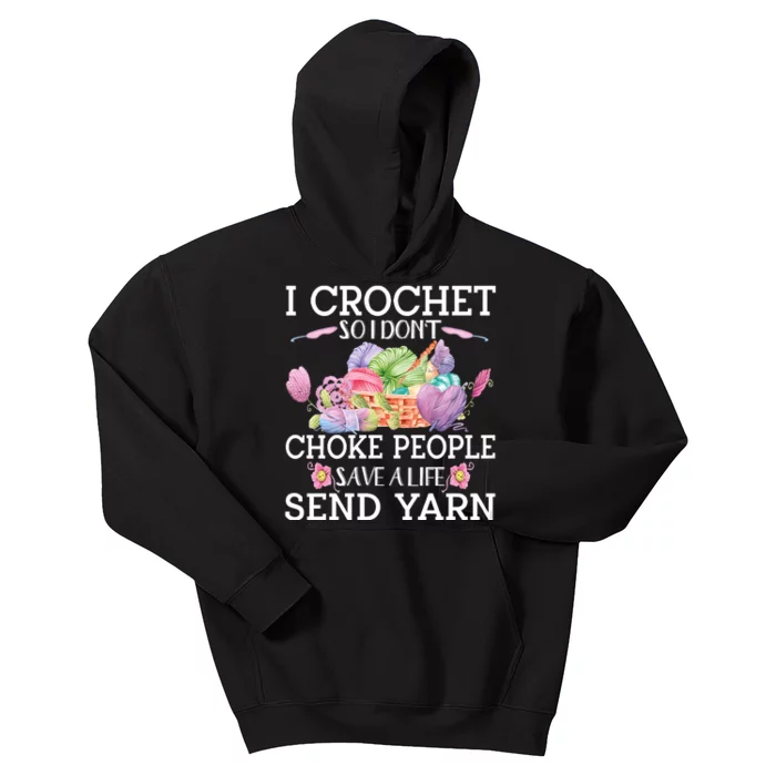 I Crochet So I Don’T Choke People Save A Life Send Yarn Kids Hoodie