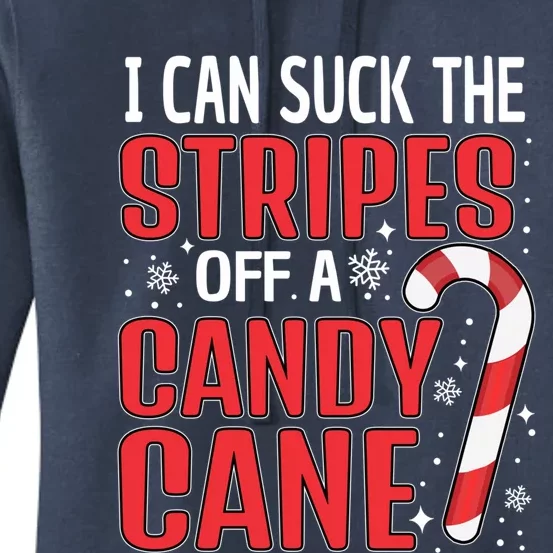 I Can Suck The Stripes Off A Candy Cane Christmas Naughty Gift Women's Pullover Hoodie