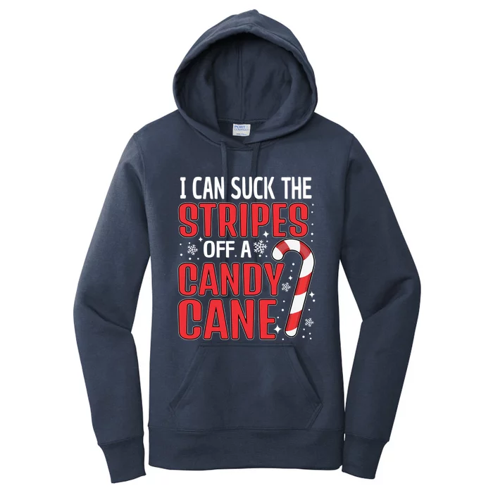 I Can Suck The Stripes Off A Candy Cane Christmas Naughty Gift Women's Pullover Hoodie