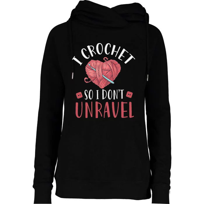 I Crochet So I DonT Unravel Funny Arts And Crafts Yarn Womens Funnel Neck Pullover Hood