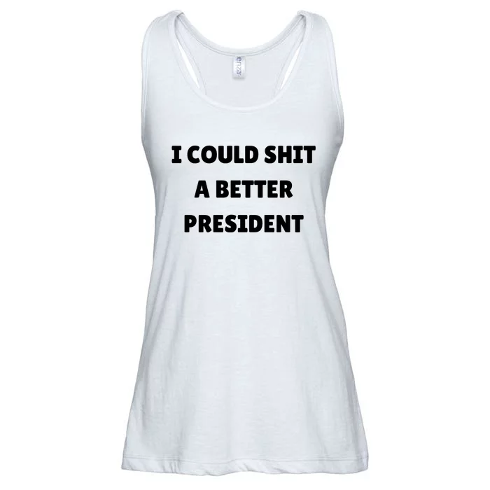 I Could Shit A Better President Tee Funny Anti Joe Biden Ladies Essential Flowy Tank