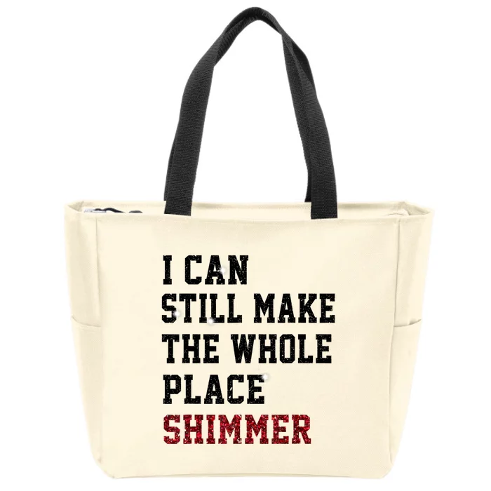 I Can Still Make The Whole Place Shimmer Disco Ball Zip Tote Bag