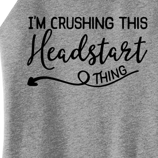 Im Crushing This Head Start Thing Women’s Perfect Tri Rocker Tank