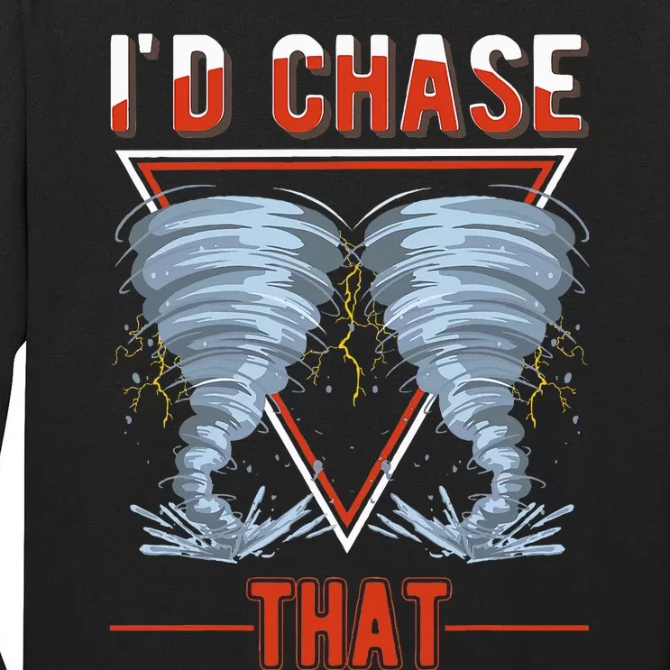 ID Chase That Tornado Storm Chaser Tall Long Sleeve T-Shirt