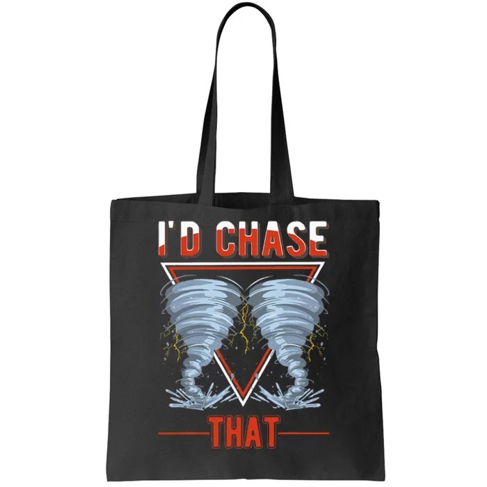 ID Chase That Tornado Storm Chaser Tote Bag