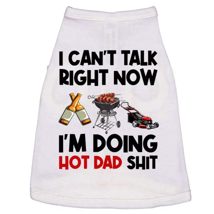 I Cant Talk Right Now Im Doing Hot Dad Shit Doggie Tank