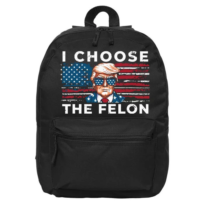 I Choose The Felon Funny Trump 2024 Republican Patriot 16 in Basic Backpack