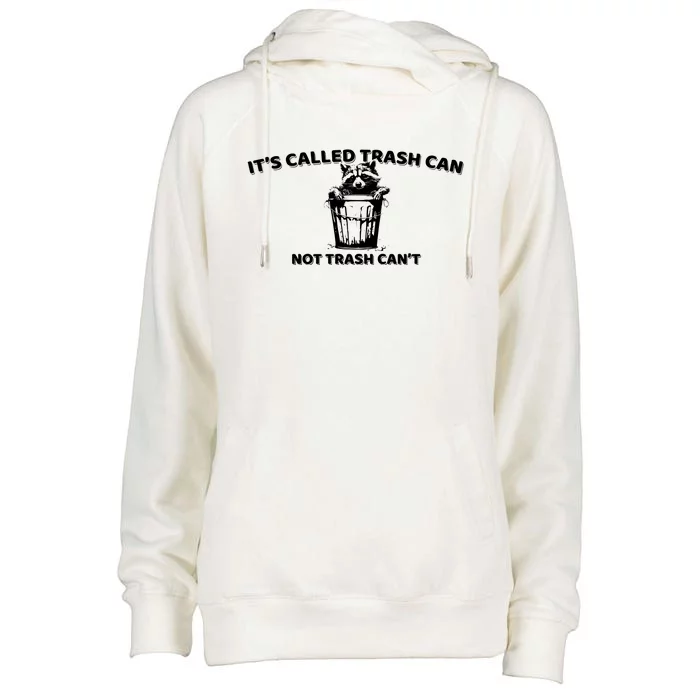 Its Called Trash Can Not Trash Cannot Racoon Womens Funnel Neck Pullover Hood