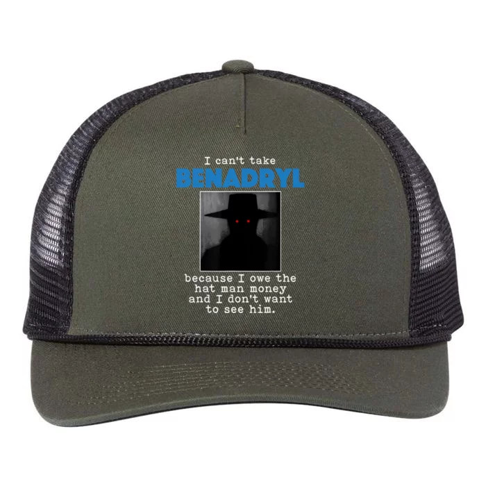 I Cant Take Benadril Because I Owe The Hatman Money Retro Rope Trucker Hat Cap