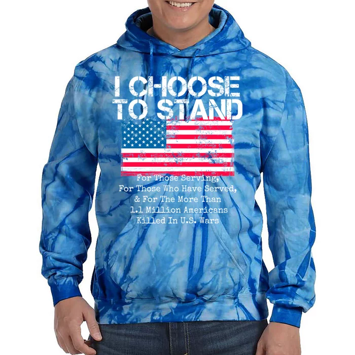 I Choose To Stand American Flag Cool Gift National Usa Anthem Cool Gift Tie Dye Hoodie