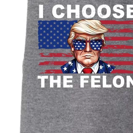 I Choose The Felon Funny Trump 2024 Republican Patriot Doggie 3-End Fleece Hoodie