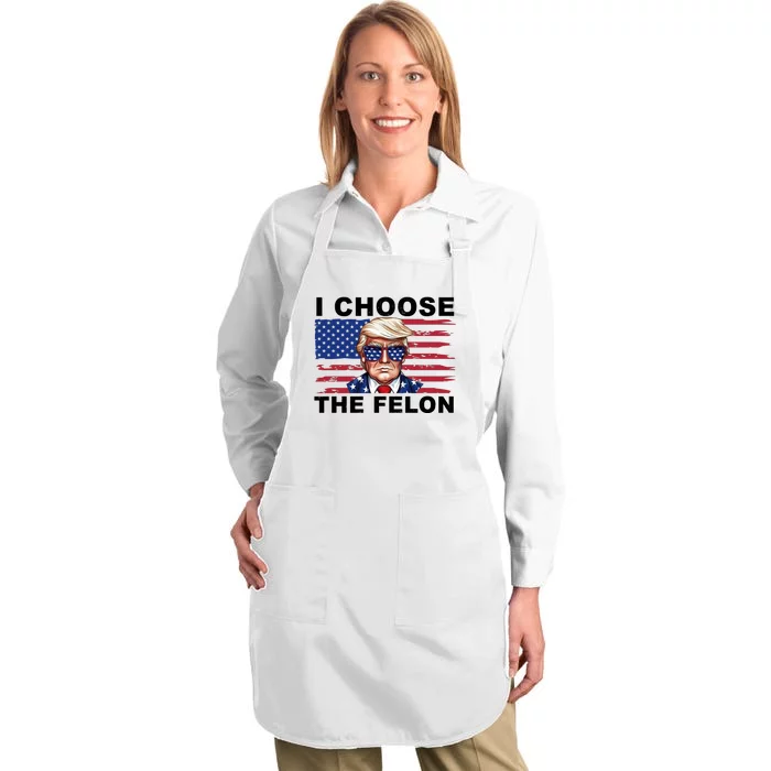 I Choose The Felon Funny Trump 2024 Republican Patriot Full-Length Apron With Pocket