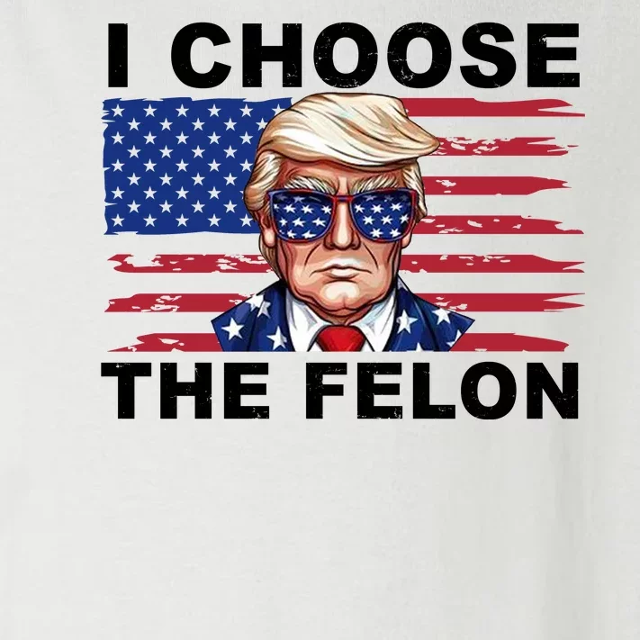 I Choose The Felon Funny Trump 2024 Republican Patriot Toddler Long Sleeve Shirt