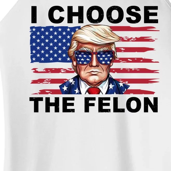 I Choose The Felon Funny Trump 2024 Republican Patriot Women’s Perfect Tri Rocker Tank