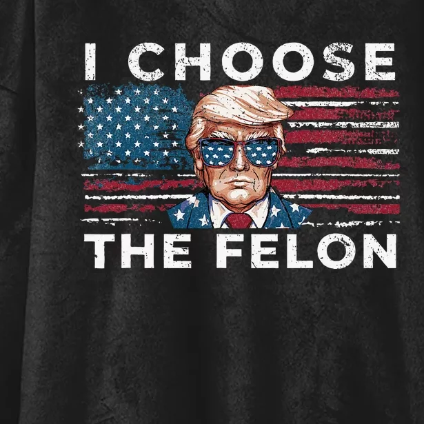 I Choose The Felon Funny Trump 2024 Republican Patriot Hooded Wearable Blanket