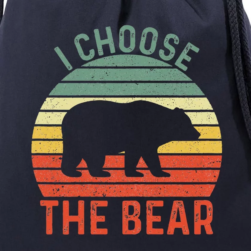 I Choose The Bear Funny Camping Team Bears Bear In The Wood Drawstring Bag