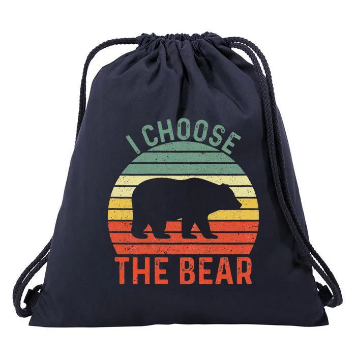 I Choose The Bear Funny Camping Team Bears Bear In The Wood Drawstring Bag