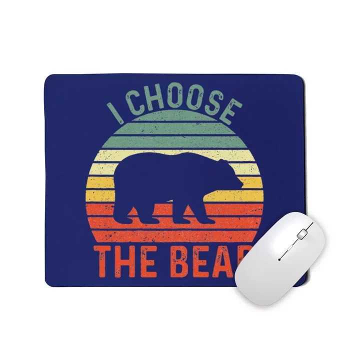 I Choose The Bear Funny Camping Team Bears Bear In The Wood Mousepad