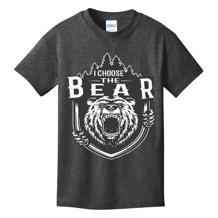 I Choose The Bear In The Woods Kids T-Shirt