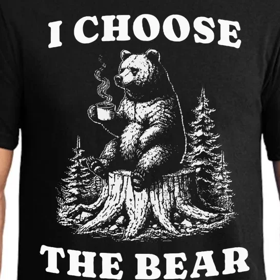 I Choose The Bear Safer In The Woods With A Bear Than A Man Pajama Set