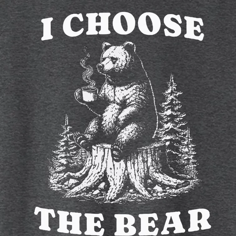 I Choose The Bear Safer In The Woods With A Bear Than A Man Women's Crop Top Tee