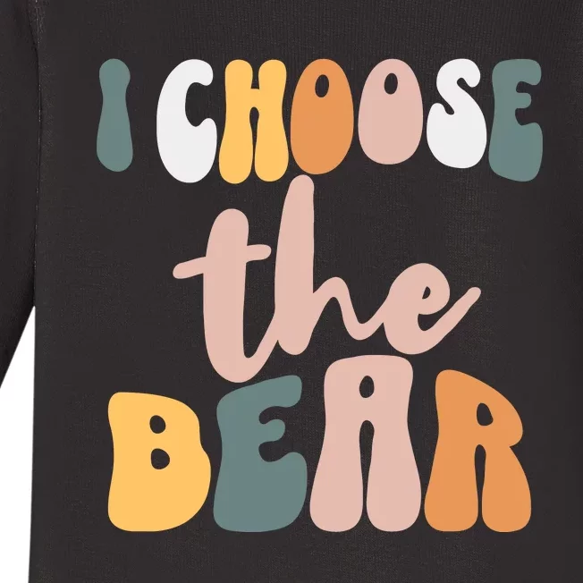 I Choose The Bear Baby Long Sleeve Bodysuit