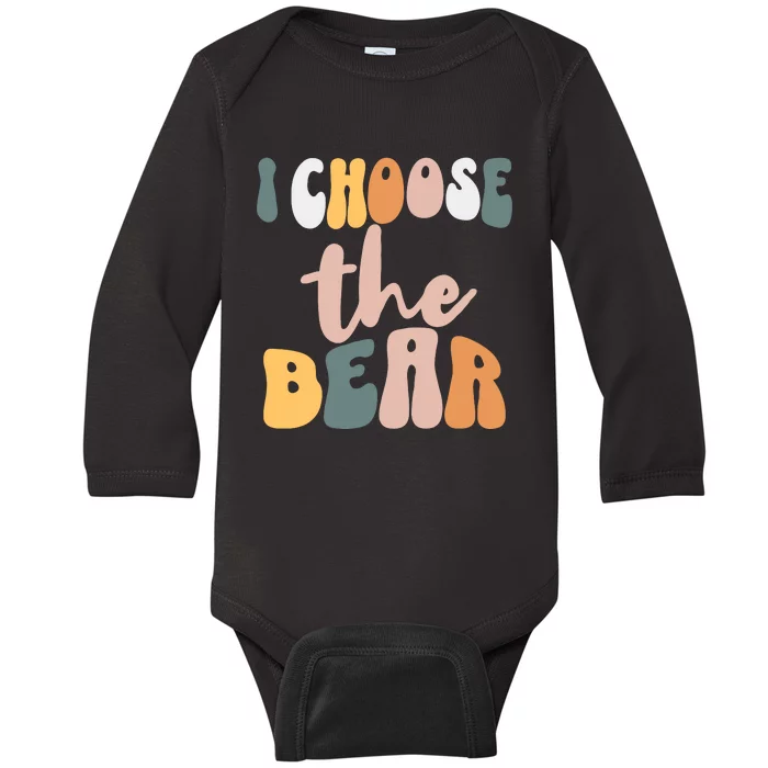 I Choose The Bear Baby Long Sleeve Bodysuit