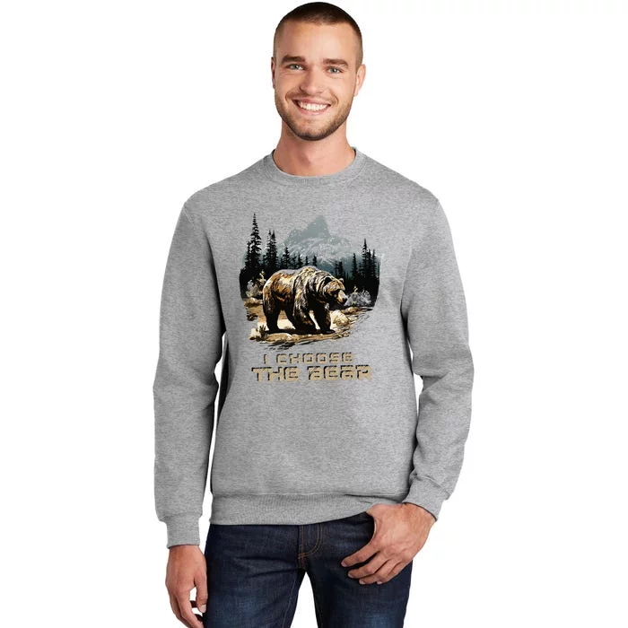 I Choose The Bear Tall Sweatshirt