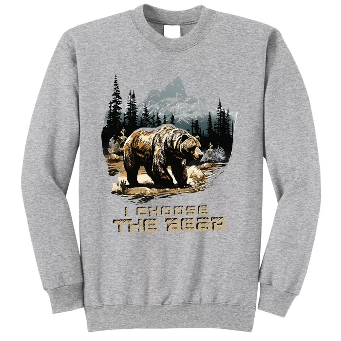 I Choose The Bear Tall Sweatshirt