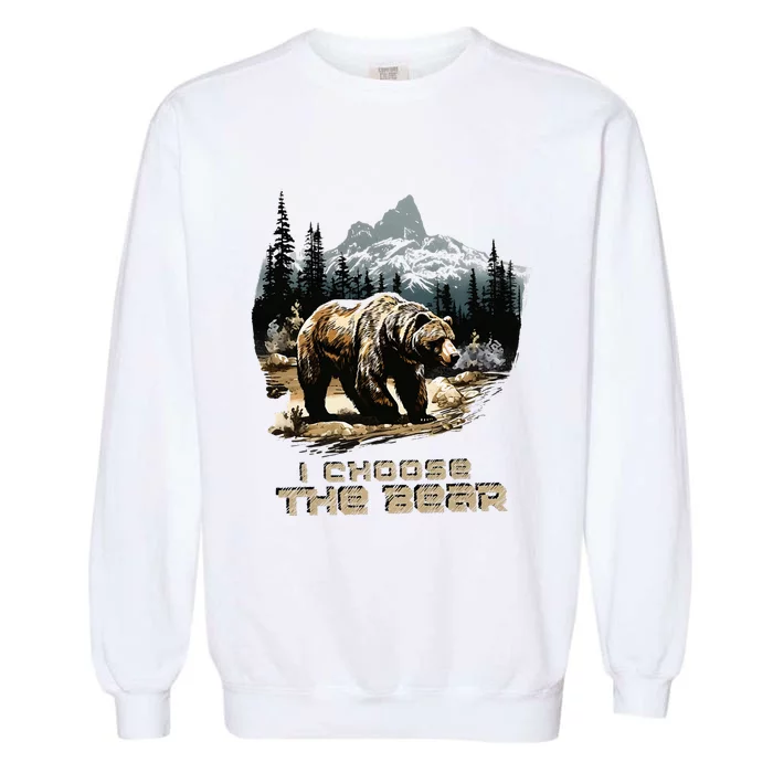 I Choose The Bear Garment-Dyed Sweatshirt