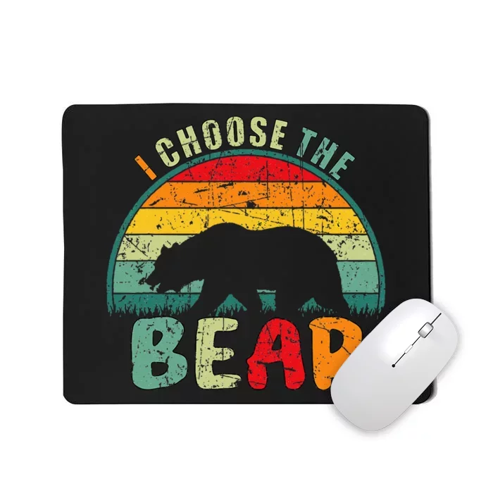 I Choose The Bear Mousepad