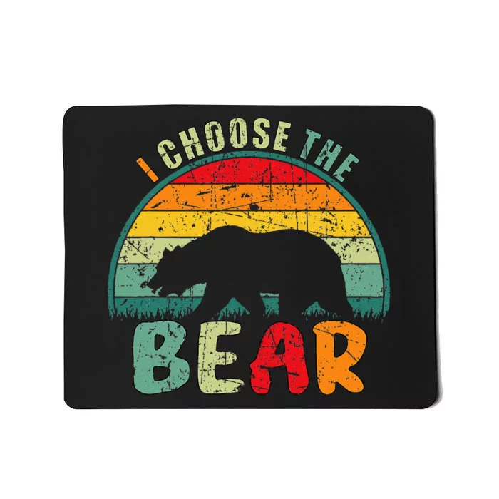 I Choose The Bear Mousepad