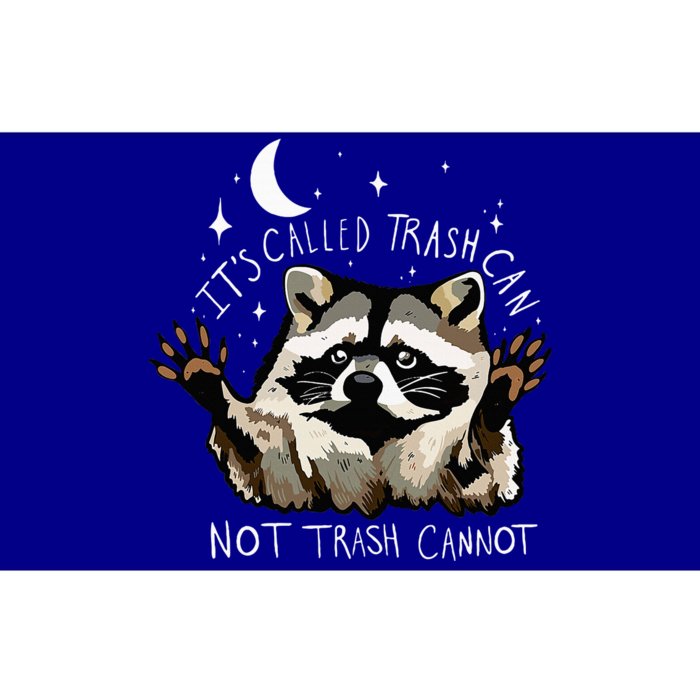 ItS Called Trash Can Not Trash Cannot Funny Racoon Bumper Sticker