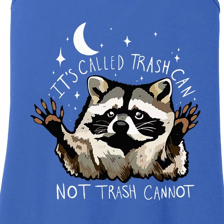 ItS Called Trash Can Not Trash Cannot Funny Racoon Ladies Essential Tank