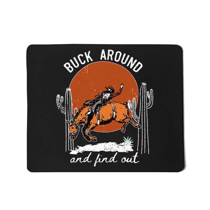 ItS Cool To Be Cowboy Buck Around And Find Out Mousepad