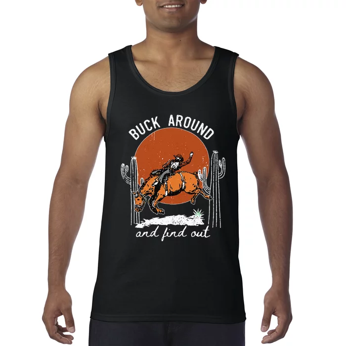 ItS Cool To Be Cowboy Buck Around And Find Out Tank Top