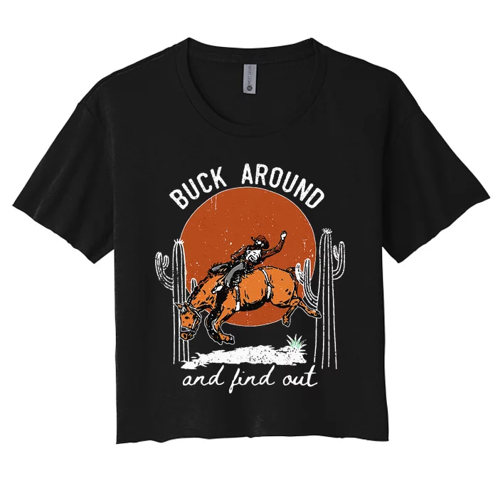 ItS Cool To Be Cowboy Buck Around And Find Out Women's Crop Top Tee