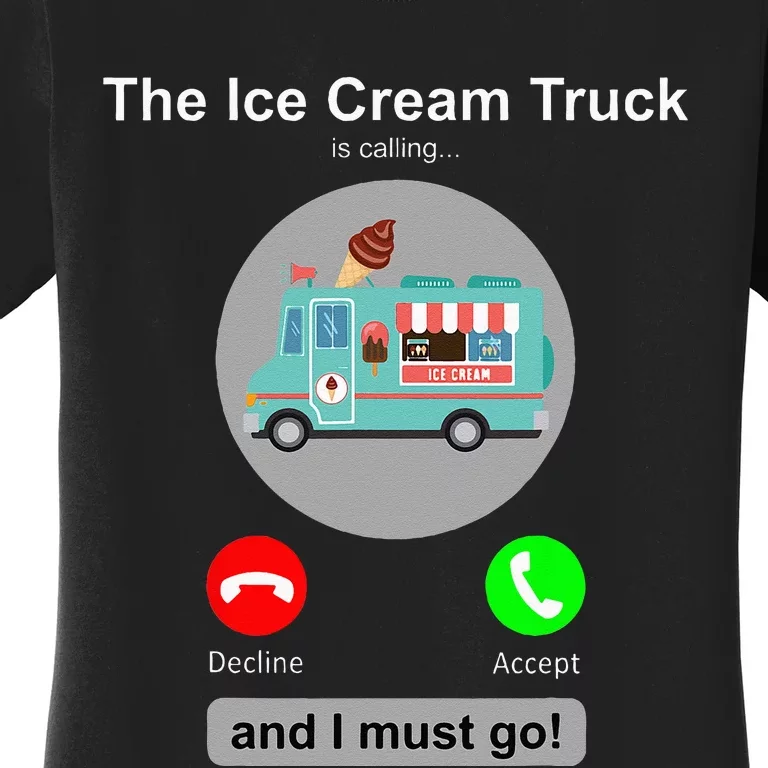 Ice Cream Truck Funny Ice Cream Truck Lover Gift Women's T-Shirt