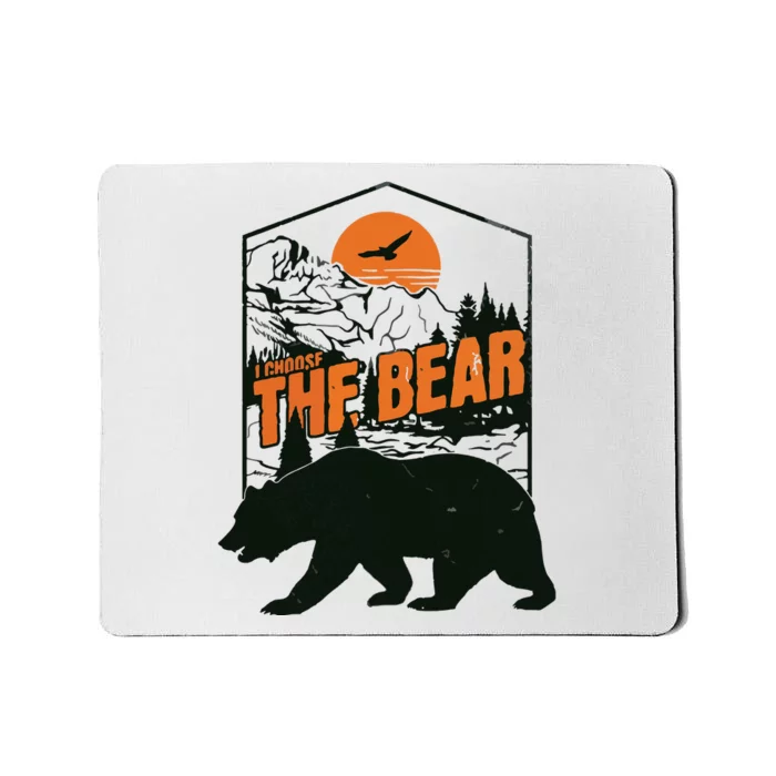 I Choose The Bear Mousepad