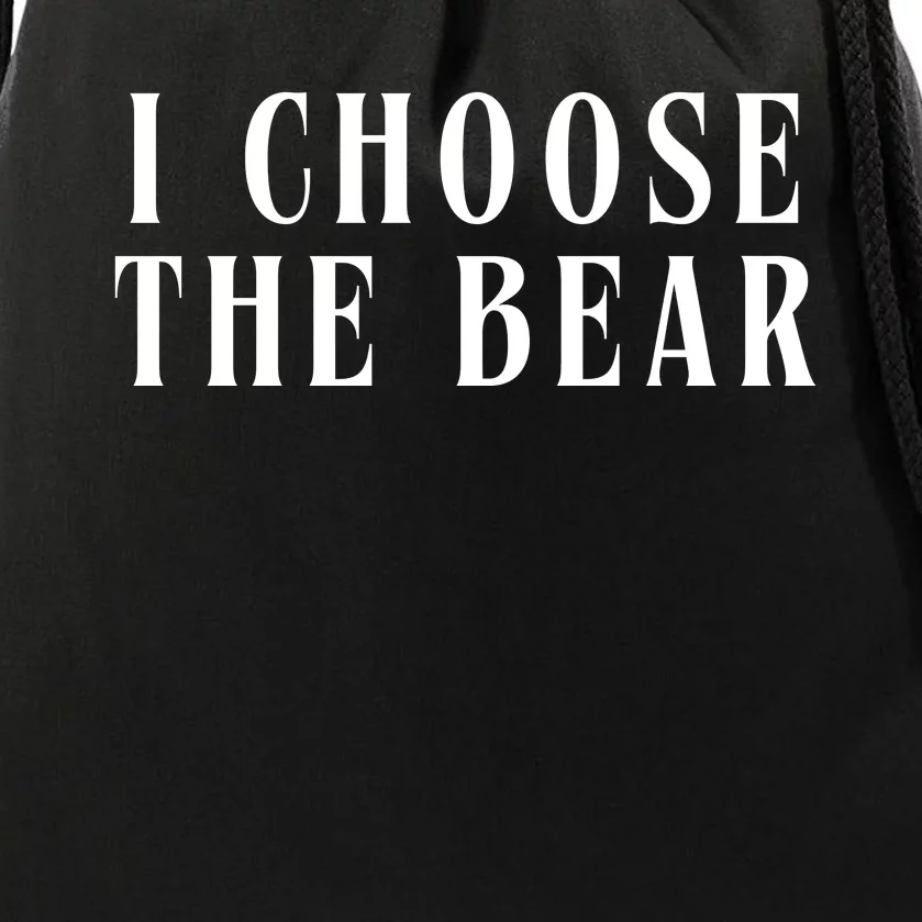 I Choose The Bear Drawstring Bag