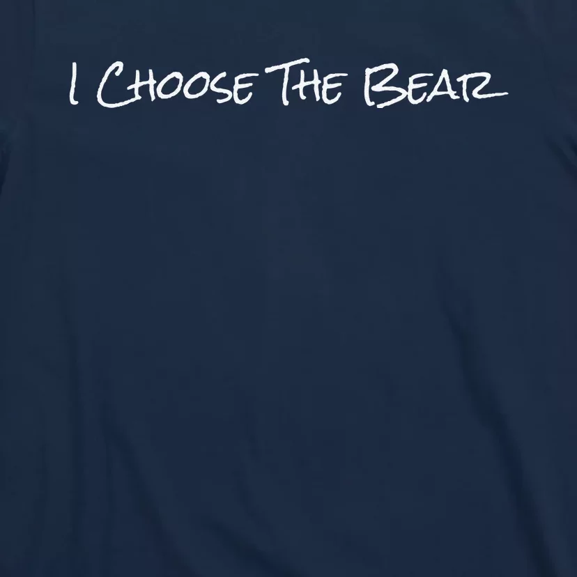 I Choose The Bear Gift T-Shirt