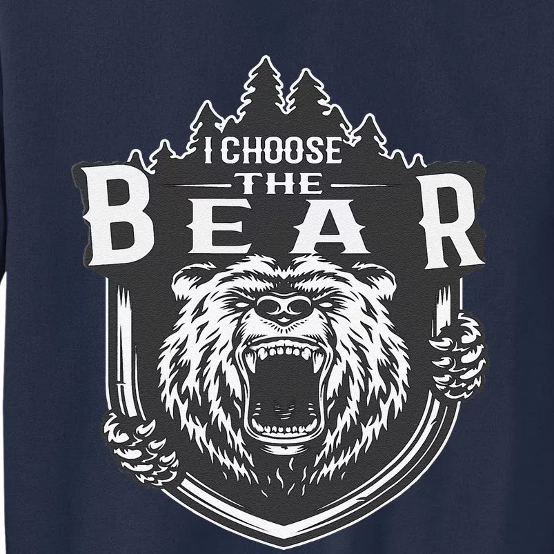 I Choose The Bear In The Woods Sweatshirt