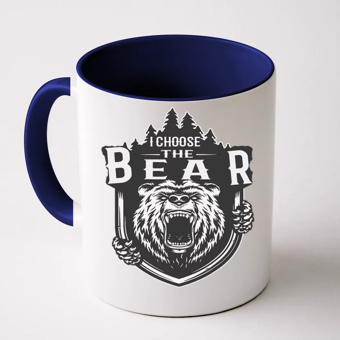 I Choose The Bear In The Woods Front & Back Coffee Mug