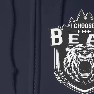 I Choose The Bear In The Woods Full Zip Hoodie