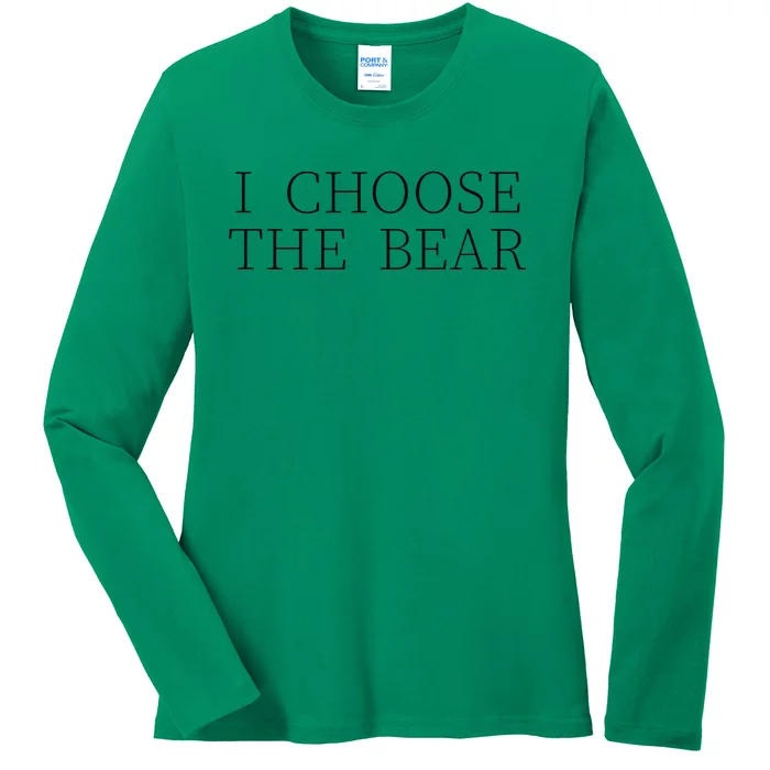 I Choose The Bear In The Woods Gift Ladies Long Sleeve Shirt