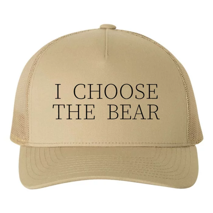 I Choose The Bear In The Woods Gift Yupoong Adult 5-Panel Trucker Hat