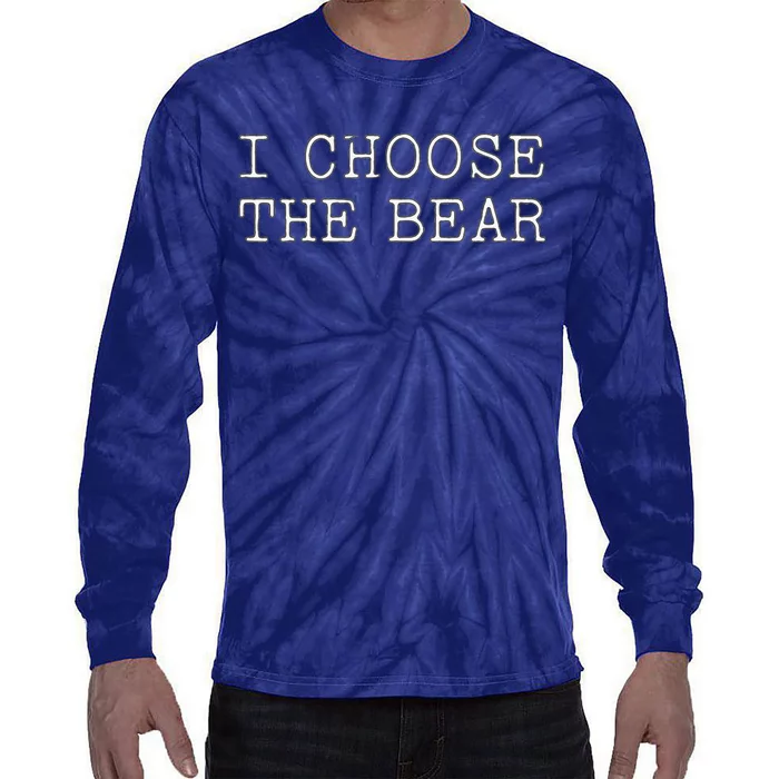 I Choose The Bear In The Woods Tie-Dye Long Sleeve Shirt